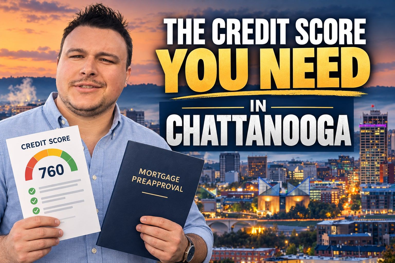 What Credit Score Do You Need to Buy a Home in Chattanooga?
